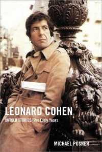 Leonard Cohen, Untold Stories: the Early Years (Leonard Cohen, Untold Stories series)