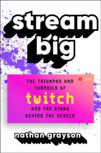 Stream Big : The Triumphs and Turmoils of Twitch and the Stars Behind the Screen