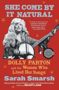 She Come by It Natural : Dolly Parton and the Women Who Lived Her Songs