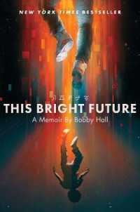 This Bright Future : A Memoir