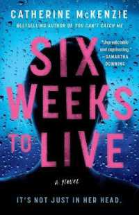 Six Weeks to Live : A Novel
