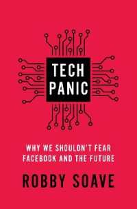 Tech Panic : Why We Shouldn't Fear Facebook and the Future