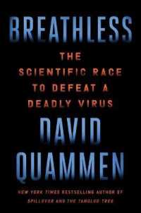 Breathless : The Scientific Race to Defeat a Deadly Virus