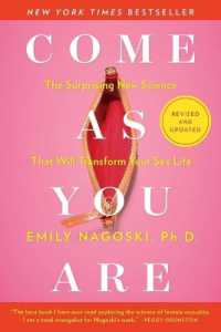 Come as You Are: Revised and Updated: The Surprising New Science That Will Transform Your Sex Life