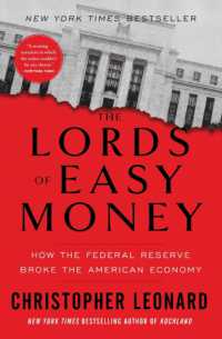 The Lords of Easy Money : How the Federal Reserve Broke the American Economy