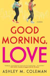 Good Morning, Love : A Novel