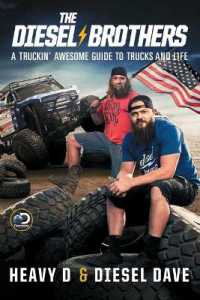 The Diesel Brothers : A Truckin' Awesome Guide to Trucks and Life