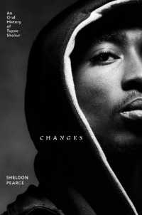 Changes : An Oral History of Tupac Shakur