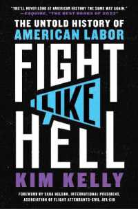 Fight Like Hell : The Untold History of American Labor