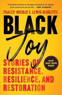 Black Joy : Stories of Resistance, Resilience, and Restoration