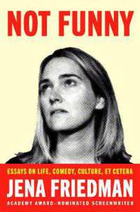 Not Funny : Essays on Life, Comedy, Culture, Et Cetera