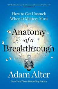 Anatomy of a Breakthrough : How to Get Unstuck When It Matters Most