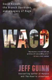 Waco : David Koresh, the Branch Davidians, and a Legacy of Rage