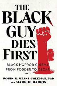 The Black Guy Dies First : Black Horror Cinema from Fodder to Oscar