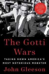 The Gotti Wars : Taking Down America's Most Notorious Mobster