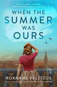 When the Summer Was Ours : A Novel -- Hardback (English Language Edition)