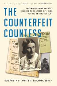 The Counterfeit Countess : The Jewish Woman Who Rescued Thousands of Poles during the Holocaust