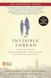 An Invisible Thread : The True Story of an 11-Year-Old Panhandler, a Busy Sales Executive, and an Unlikely Meeting with Destiny
