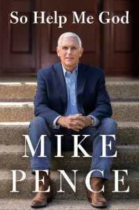 前米国副大統領マイク・ペンス自伝<br>So Help Me God