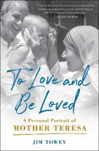 To Love and Be Loved : A Personal Portrait of Mother Teresa