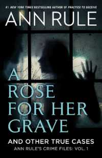 A Rose for Her Grave & Other True Cases (Ann Rule's Crime Files)