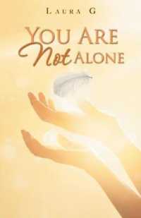 You Are Not Alone : Experience the Divine Love and the Power of the Miracles That God Performs in the Lives of Each of Us