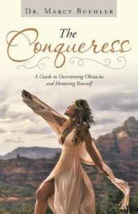 The Conqueress : A Guide to Overcoming Obstacles and Honoring Yourself