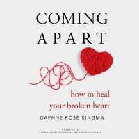 Coming Apart Lib/E : How to Heal Your Broken Heart
