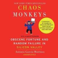 Chaos Monkeys (2-Volume Set) : Obscene Fortune and Random Failure in Silicon Valley （MP3 REV UN）