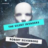 The Silent Invaders Lib/E （Library）