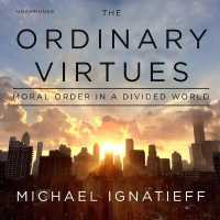 The Ordinary Virtues : Moral Order in a Divided World （MP3 UNA）