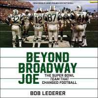 Beyond Broadway Joe : The Super Bowl Team That Changed Football