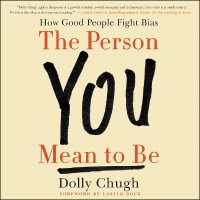The Person You Mean to Be : How Good People Fight Bias （MP3 UNA）