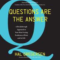 Questions Are the Answer : A Breakthrough Approach to Your Most Vexing Problems at Work and in Life