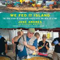 We Fed an Island : The True Story of Rebuilding Puerto Rico, One Meal at a Time （Library）