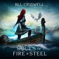 Souls of Fire and Steel (Frozen Sun Saga)