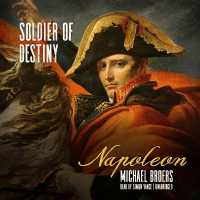 Napoleon (2-Volume Set) : Soldier of Destiny （MP3 UNA）