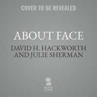 About Face : The Odyssey of an American Warrior