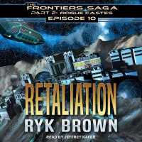 Retaliation (Frontiers Saga, Part 2: Rogue Castes)