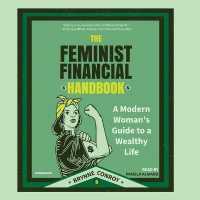 The Feminist Financial Handbook Lib/E : A Modern Woman's Guide to a Wealthy Life