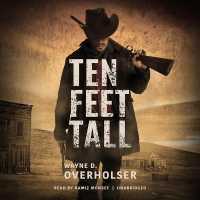 Ten Feet Tall : Collected Stories （Library）