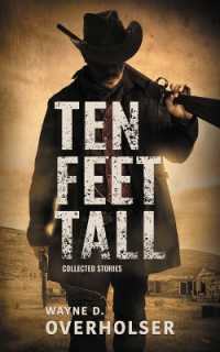 Ten Feet Tall : Collected Stories