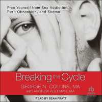 Breaking the Cycle : Free Yourself from Sex Addiction, Porn Obsession, and Shame （Library）