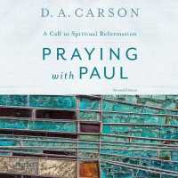 Praying with Paul : A Call to Spiritual Reformation （MP3 UNA）