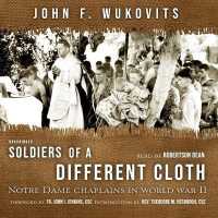 Soldiers of a Different Cloth : Notre Dame Chaplains in World War II （MP3 UNA）