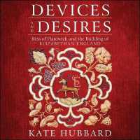 Devices and Desires Lib/E : Bess of Hardwick and the Building of Elizabethan England