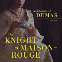 The Knight of Maison-Rouge Lib/E (Marie Antoinette Romances Lib/e) （Library）