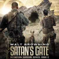 Satan's Gate (The Extinction Survival Series Lib/e, 2) （Library）
