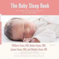 The Baby Sleep Book Lib/E : The Complete Guide to a Good Night's Rest for the Whole Family (Sears Parenting Library) （Library）