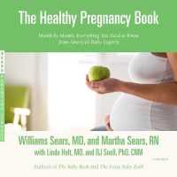 The Healthy Pregnancy Book : Month by Month, Everything You Need to Know from America's Baby Experts (Sears Parenting Library)